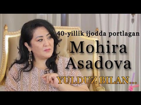 40 yillik ijodda portlagan MOHIRA ASADOVA