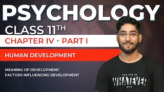 Class 11 Psychology Chapter 4 Part 01/06 -  Human Development | CBSE | NCERT | Vishal Pandey