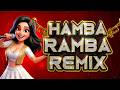 Hamba Hamba Mashup Ramba Ramba Mamta Banerjee X DJ Song X Remix