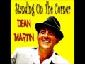 DEAN MARTIN STANDING ON THE CORNER ...