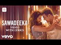 Vidaamuyarchi Sawadeeka Video With Lyrics Ajith Kumar Trisha Anirudh