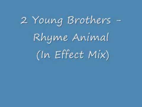 2 Young Brothers - Rhyme Animal (In Effect Mix)