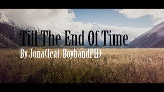 Till the end of time Jona (Feat Boybandph)