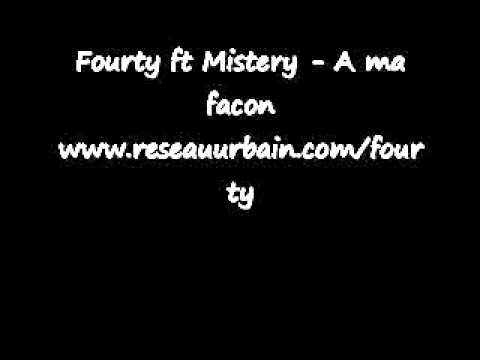 Fourty ft Mistery - A ma facon