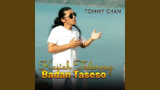 Download lagu KASIAH TADORONG BADAN TASESO mp3