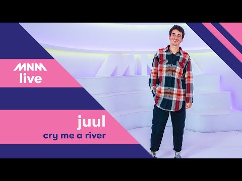 MNM RISING STAR: JUUL - Cry Me A River