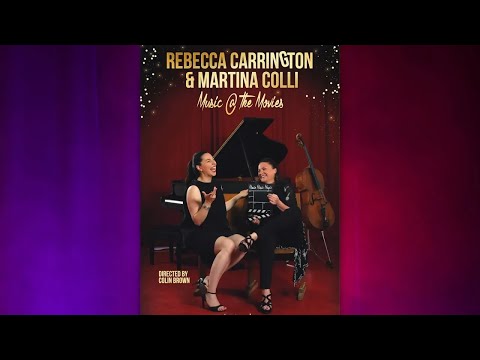 Music @ The Movies – Rebecca Carrington & Martina Colli