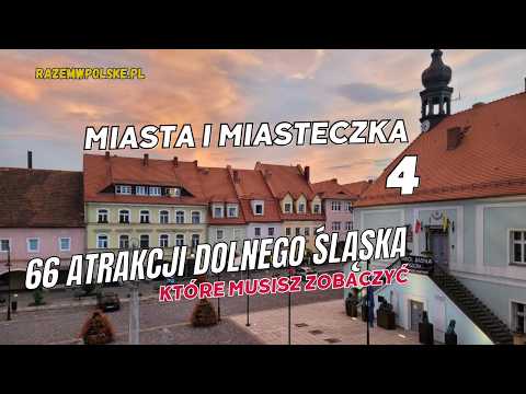 Dolnośląskie miasta i miasteczka - 66 atrakcji Dolnego Śląska, które musisz zobaczyć