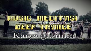 Download lagu music trance gusimm Meditasi mp3 Download lagu music trance gusimm Meditasi mp3