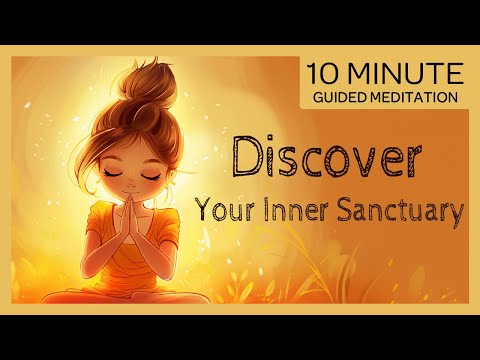 Discover Your Inner Sanctuary | 10-Minute Guided Meditation