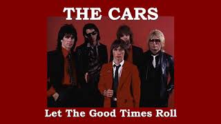 The Cars-Let The Good Times Roll
