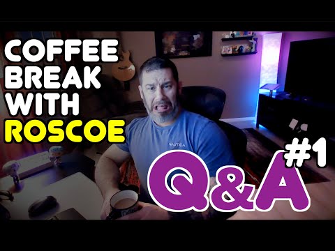 Coffee Break with Roscoe - Q & A #1
