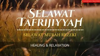 Download lagu SELAWAT TAFRIJIYYAH MERDU, SELAWAT MURAH REZEKI DAN TENANGKAN HATI GELISAH mp3