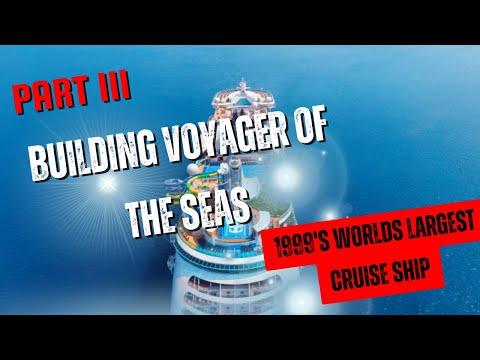 Building The World's Largest Cruise Ship (2000) – Part 3