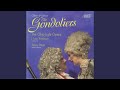 The Gondoliers: Act One - "Oh rapture!"