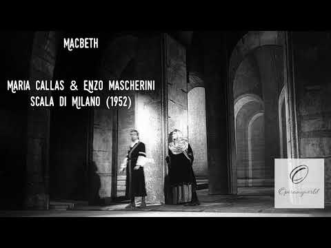 Maria Callas & Enzo Mascherini in Macbeth’s Act I Duet (Scala, 1952)