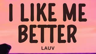Download lagu Lauv - I Like Me Better (Lyrics) mp3
