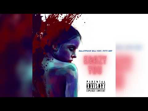 Bulletproof Belv Feat. Fetty Wap - Krazy You (Official Audio)