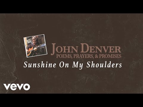 John Denver - Sunshine On My Shoulders (Official Audio)