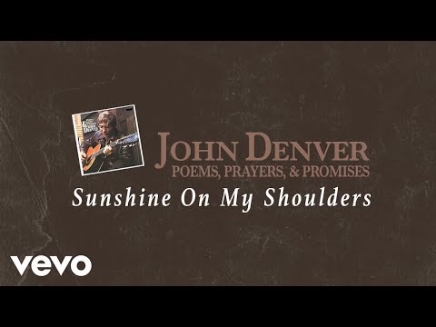 John Denver - Sunshine On My Shoulders (Official Audio) Video