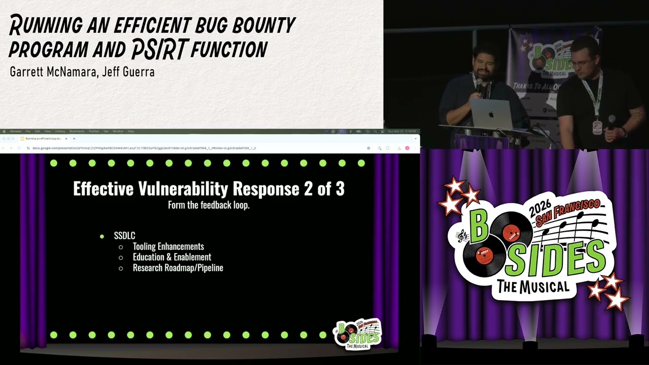 BSidesSF 2026 - Running an efficient bug bounty program and PSIRT... (Garrett McNamara, Jeff Guerra)