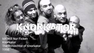 Knorkator - Ich Will Nur Ficken