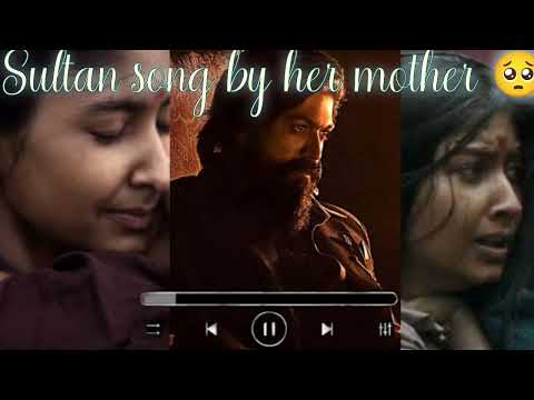 Sultan kgf 2 rocky's dying moment last emotional song by mother female version for WhatsApp status