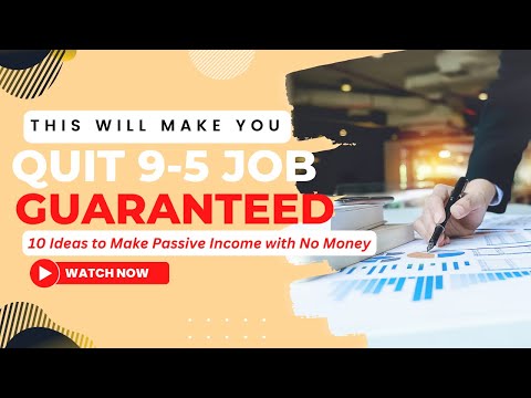 Easy 10 Passive Income Ideas To Help You Quit 9-5 Job