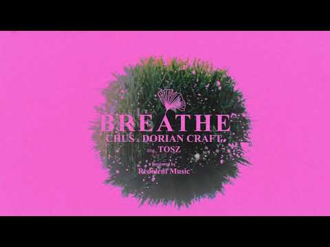 DJ Chus, Dorian Craft - Breathe feat. TOSZ (Official Music Video)