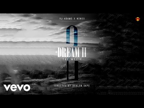 VJ Adams - My Dream 2 (Official Video) ft. Nonso