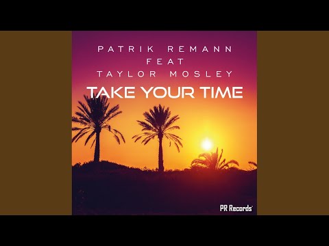 Take Your Time (Patrik Remann Remix)