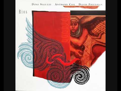 Dino Saluzzi, Anthony Cox, David Friedman – Rios (1995 - Album)