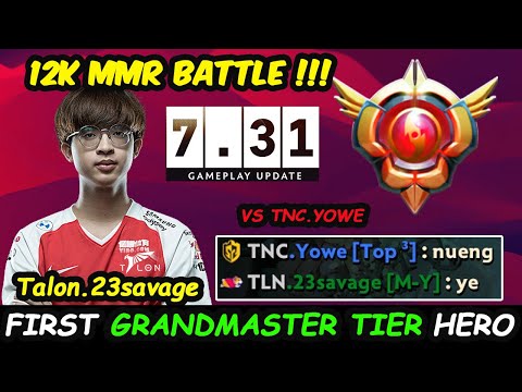 23savage First GRANDMASTER TIER SIGNATURE HERO vs TNC.YOWE 12K MMR BATTLE  Dota 2 pro Gameplay