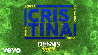 Cristina (Dennis DJ Remix - Audio)