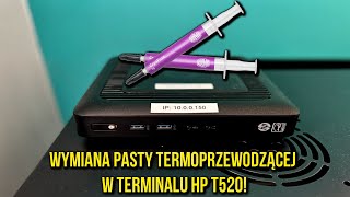 WYMIANA PASTY TERMOPRZEWODZĄCEJ W TERMINALU HP T520!