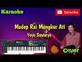 Madep Rai Mungkur Ati Yoyo S Karaoke Cover Musik Sandiwaraan