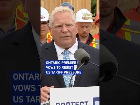 Ontario premier vows to resist US tariff pressure #worldnow