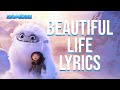 Beautiful Life Lyrics From Abominable Bebe Rexha
