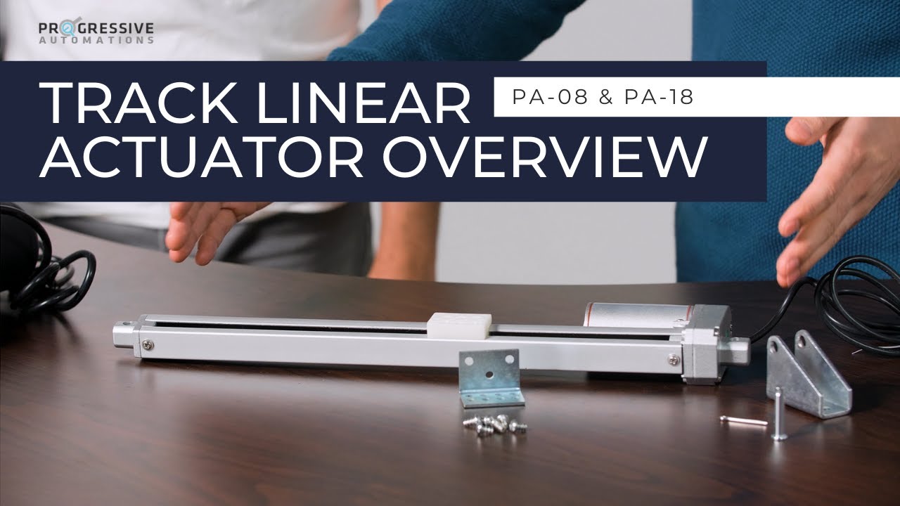 Track Linear Actuators | PA-08 & PA-18 Product Overview | Progressive Automations