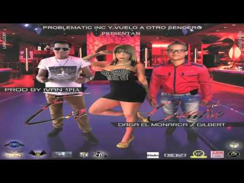 Daga El Monarca & Gilbert En Cuatro Prod By Ivan Spia