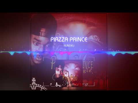 PIAZZA PRINCE- NUNDEU