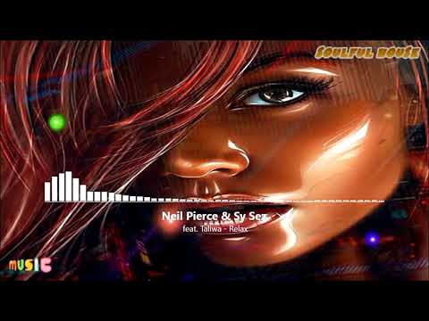 Neil Pierce & Sy Sez feat  Taliwa - Relax [HQ Áudio 5.1]