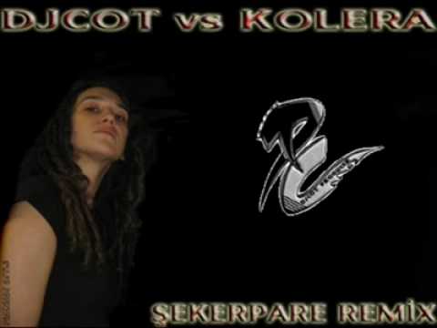 DjCot vs Kolera - Seker Pare Remix.mp4