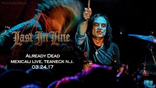 LAST IN LINE - Already Dead (live at Mexicali Live 03.24.17)
