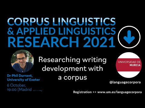 Researching writing development with a corpus, Dr Phil Durrant