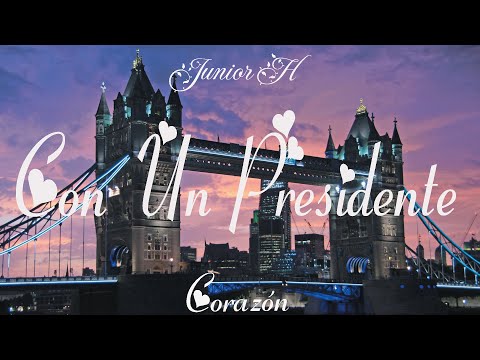 Junior H Ft. Esteban Gabriel - Con Un Presidente (Letra) | Corazón