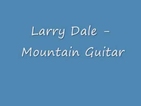 Larry Dale -  Mountain Guitar