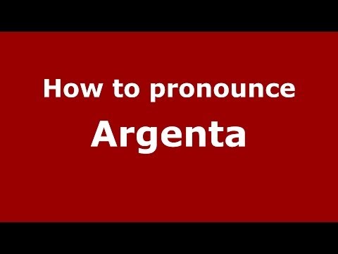 How to pronounce Argenta (Italian/Italy) - PronounceNames.com
