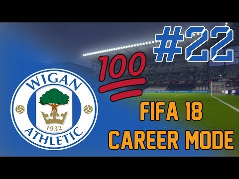 FIFA 18 WIGAN CAREER MODE - EP22 - 100 GOALS, 100 POINTS??