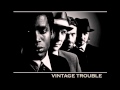 Vintage Trouble-Run Outta YOu 
